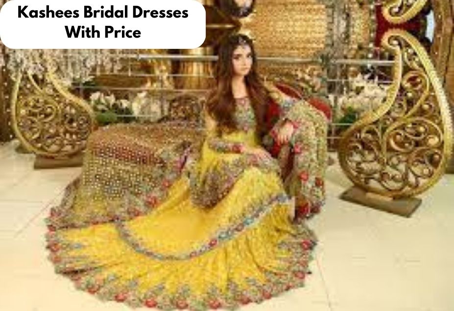 Kashees Bridal Dresses with Price